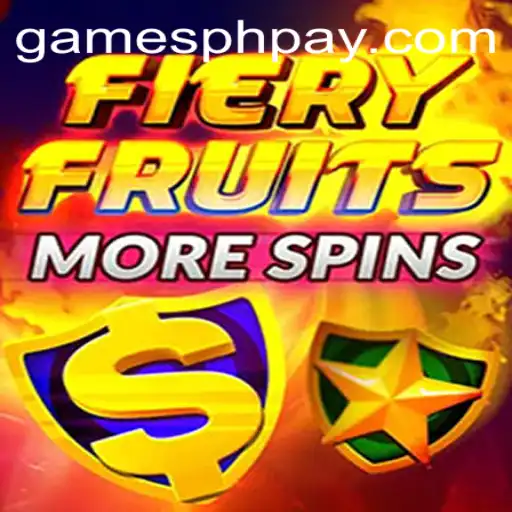 Unleashing Excitement with FieryFruitsMoreSpins on GAMESPH.COM